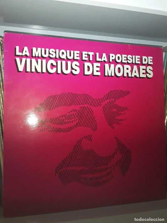 Vinicius De Moraes, Maria Creuza, Toquinho ‎– La Musique Et La Poesie De Vinicius De Moraes